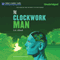 The Clockwork Man: The Radium Age Science Fiction Series