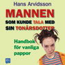 Mannen som kunde tala med sin tonrsdotter [The Man Who Could Speak with Her Teenage Daughter]