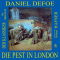 Die Pest in London (Der Klassiker im Original)