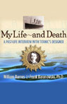 My Life and Death: A Past-Life Interview with Titanic's Designer