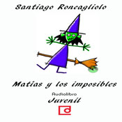Matas y los imposibles [Matthias and the Impossible]