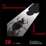 La metamorfosis [The Metamorphosis]