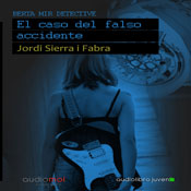 Berta Mir: El caso del falso accidente [Berta Mir: The Case of the False Accident]