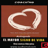 El mayor signo de vida [The Biggest Sign of Life]