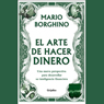 El Arte de Hacer Dinero (Texto Completo)