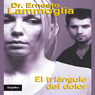 El Triangulo del Dolor: Como librarse de las relaciones destructivas (Texto Completo)