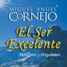 El Ser Excelente (Texto Completo) [Being Excellent]