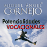 Potencialidades Vocacionales (Texto Completo) [Vocational Potentialities