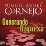 Generando Riqueza (Texto Completo) [Generating Wealth
