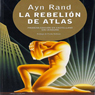 La Rebelin de Atlas (Texto Completo) [Atlas Shrugged ]