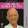 O Melhor de Rubem Alves - Sabedoria