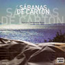 Sabanas de Carton [Cardboard Savannahs]
