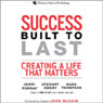 Success Built to Last: Creating a Life that Matters