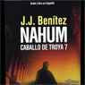 Nahum: Caballo de Troya 7 [Nahum: The Trojan Horse, Book 7]