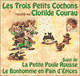 Les Trois Petits Cochons et autres histoires