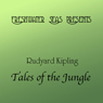 Rudyard Kipling Tales of the Jungle