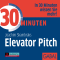 30 Minuten Elevator Pitch