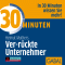 30 Minuten Ver-rckte Unternehmer