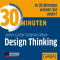 30 Minuten Design Thinking