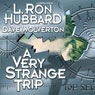 A Very Strange Trip