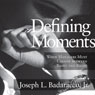 Defining Moments: When Managers Must Choose Between Right and Right