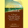 Zero Limits: The Secret Hawaiian System for Wealth, Health, Peace, and More