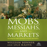 Mobs, Messiahs, and Markets: Surviving the Public Spectacle in Finance and Politics