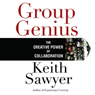 Group Genius: The Creative Power of Collaboration