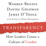 Transparency: How Leaders Create a Culture of Candor
