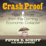 Crash Proof: How to Profit From the Coming Economic Collapse