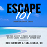Escape 101: The Four Secrets to Taking a Sabbatical or Career Break Without Losing Your Money or Your Mind