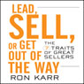 Lead, Sell, or Get Out of the Way: The 7 Traits of Great Sellers