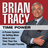 Time Power: A Proven System for Getting More Done in Less Time Than You Ever Thought Possible