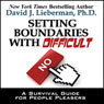 Setting Boundaries with Difficult People: A Survival Guide for People Pleasers