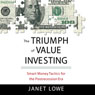 The Triumph of Value Investing: Smart Money Tactics for the Post-Recession Era