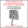The Price of Everything: Solving the Mystery of Why We Pay What We Do
