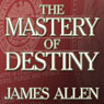 The Mastery of Destiny
