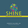 Shine: Using Brain Science to Get the Best from Your People