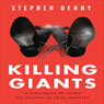Killing Giants: 10 Strategies to Topple the Goliath in Your Industry
