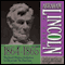 Abraham Lincoln: A Life 1864-1865: The Grand Offensive; Reelection; Victory at Last; The Final Days
