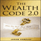 The Wealth Code 2.0: How the Rich Stay Rich in Good Times and Bad