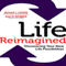 Life Reimagined: Discovering Your New Life Possibilities