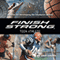 Finish Strong Teen Athlete: A Guide for Developing the Champion Within