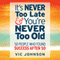 It's Never Too Late And You're Never Too Old: 50 People Who Found Success After 50