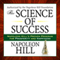 The Science of Success: Napoleon Hill's Proven Program for Prosperity and Happiness