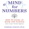 A Mind for Numbers: How to Excel at Math and Science (Even If You Flunked Algebra)