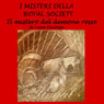I delitti della Royal Society [Crimes of the Royal Society]: Il mistero del demone rosso