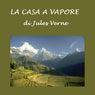 La casa a vapore [The Steam House]