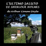 L'ultimo saluto di Sherlock Holmes [His Last Bow]