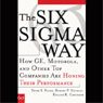 The Six Sigma Way: How GE, Motorola, and Other Top Companies are Honing Their Performance